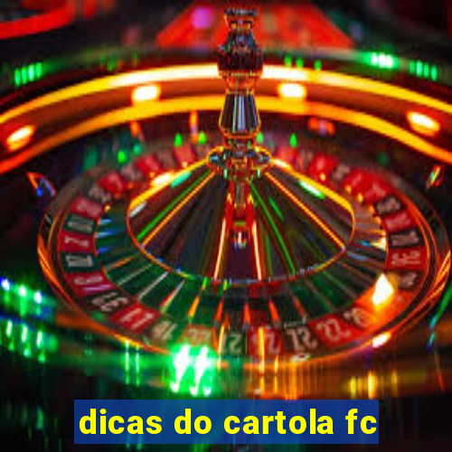 dicas do cartola fc